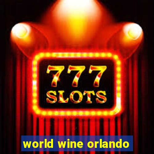 world wine orlando